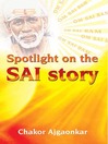 Spotlight on the Sai Story (eBook)